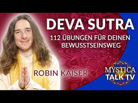 Robin Kaiser – DEVA SUTRA: 112 Übungen für Deinen Bewusstseinsweg | MYSTICA.TV