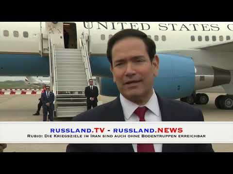 Rubio: Die Kriegsziele im Iran sind auch ohne Bodentruppen erreichbar
