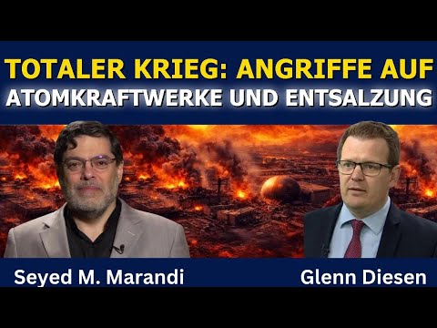 Seyed Marandi: Totaler Krieg – Angriffe auf Atomkraft, Entsalzung & Infrastruktur