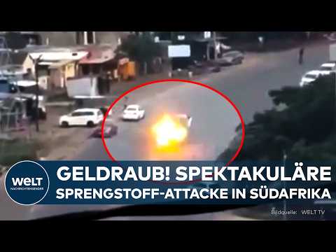 SÜDAFRIKA: Raubüberfall – Spektakuläre Sprengstoff-Attacke mitten am Tag! Hier fliegen die Fetzen!
