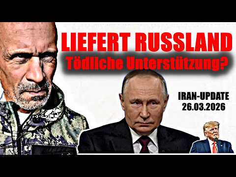 Tödliche Unterstützung? Das IRAN-UPDATE am 26.03.2026 !!!