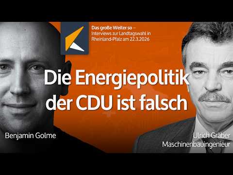 Ulrich Gräber: Energiepolitik der CDU ist falsch und schwächt die Union.