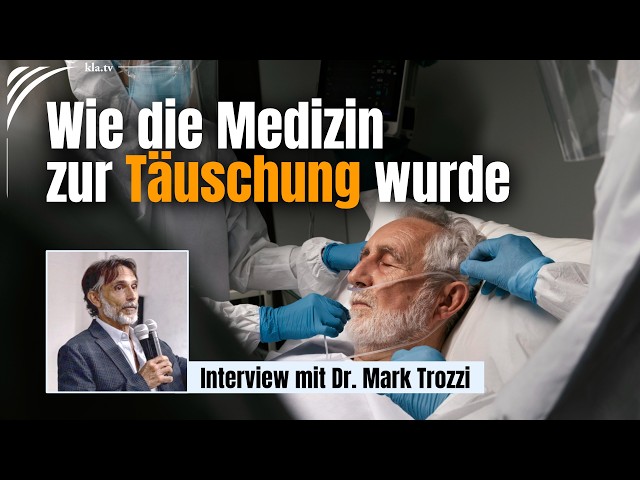 Ungestrafte Covid-Verbrechen: Wie die Medizin zur Täuschung wurde – Interview mit Dr. Mark Trozzi