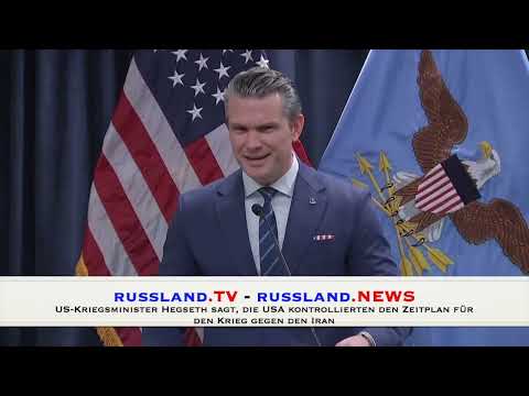 US Kriegsminister Hegseth sagt, die USA kontrollierten den Zeitplan für den Krieg gegen den Iran