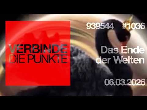 Verbinde die Punkte #1036 – Das Ende der Welten (06.03.2026)