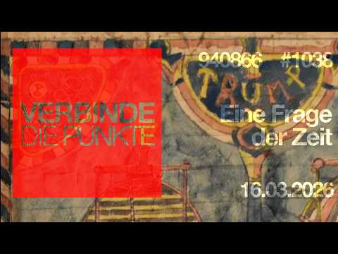 Verbinde die Punkte #1038 – Eine Frage der Zeit (16.03.2026) Verbinde die Punkte #1038 – Eine Frage der Zeit (16.03.2026)