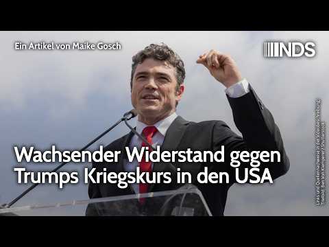 Wachsender Widerstand gegen Trumps Kriegskurs in den USA | Maike Gosch | NDS-Podcast