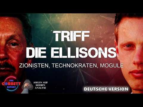 Warum die Macht der Ellisons so wichtig ist (The Corbett Report – Deutsch) Warum die Macht der Ellisons so wichtig ist (The Corbett Report – Deutsch)