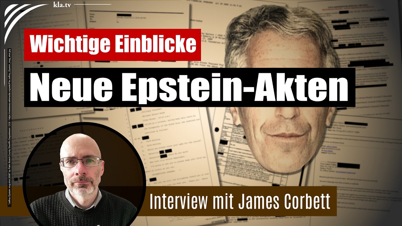 Wichtige Einblicke in die Neuen Epstein-Akten – Interview mit James Corbett | www.kla.tv/40513