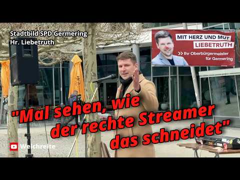„Wie schneidet der rechte Streamer?“ Stadtbild-Rede Hr. Liebetruth SPD Germering 1.3.26 „Wie schneidet der rechte Streamer?“ Stadtbild-Rede Hr. Liebetruth SPD Germering 1.3.26