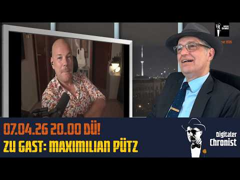 07.04.26 20.00 Direktübertragung! – Zu Gast: Maximilian Pütz
