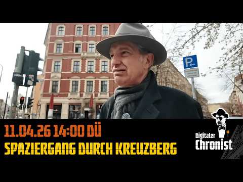 11.04.26 14:00 Direktübertragung! Spaziergang durch Kreuzberg