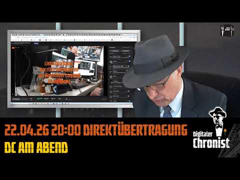 22.04.26 20:00 Direktübertragung DC am Abend