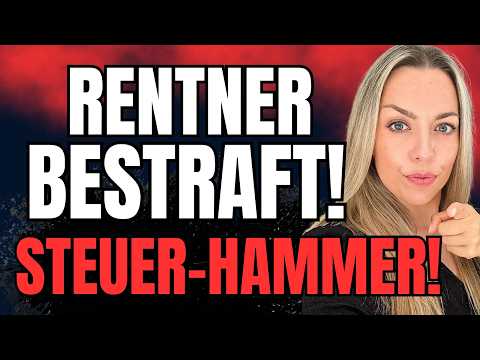 ABSOLUTER STEUER-HAMMER für RENTNER! 10% MEHR BELASTUNG!