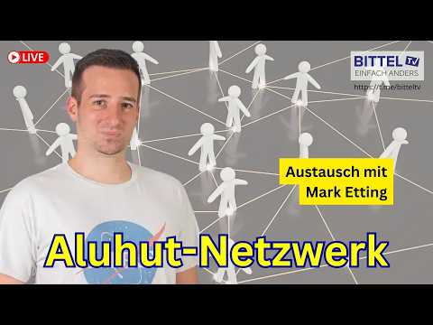 Aluhut-Netzwerk – Austausch mit Mark Etting – 7.4.2026