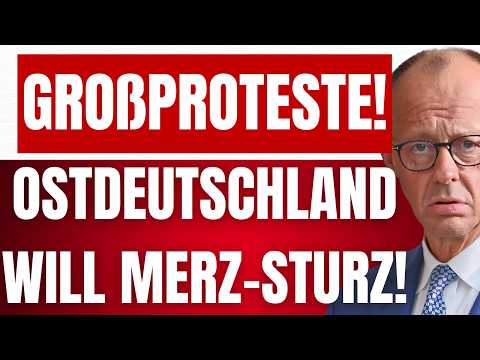 AUFSTÄNDE gegen MERZ in OSTDEUTSCHLAND! – MERZ-STURZ gefordert! – OSTEN KIPPT das SYSTEM!