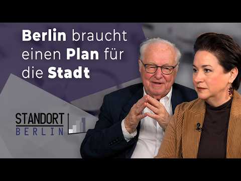 Berlin braucht einen Plan für die Stadt – Standort Berlin