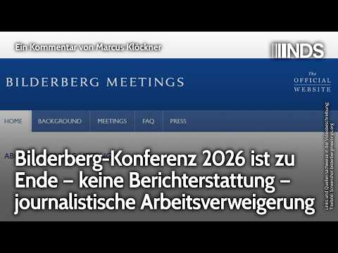 Bilderberg-Konferenz 2026 ist zu Ende: keine Berichterstattung – journalistische Arbeitsverweigerung
