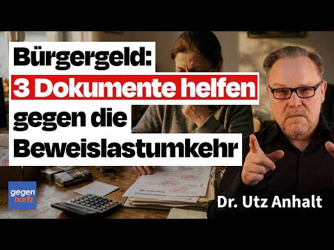 Bürgergeld: 3 Dokumente helfen gegen die Beweislastumkehr