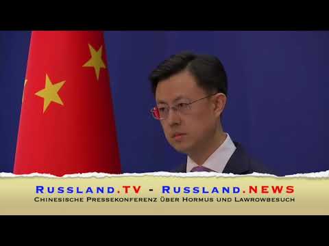 Chinesische Pressekonferenz über Hormus und Lawrowbesuch