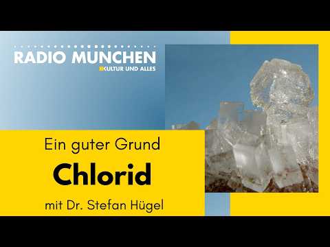Chlorid: Ein guter Grund – mit Dr. Stefan Hügel