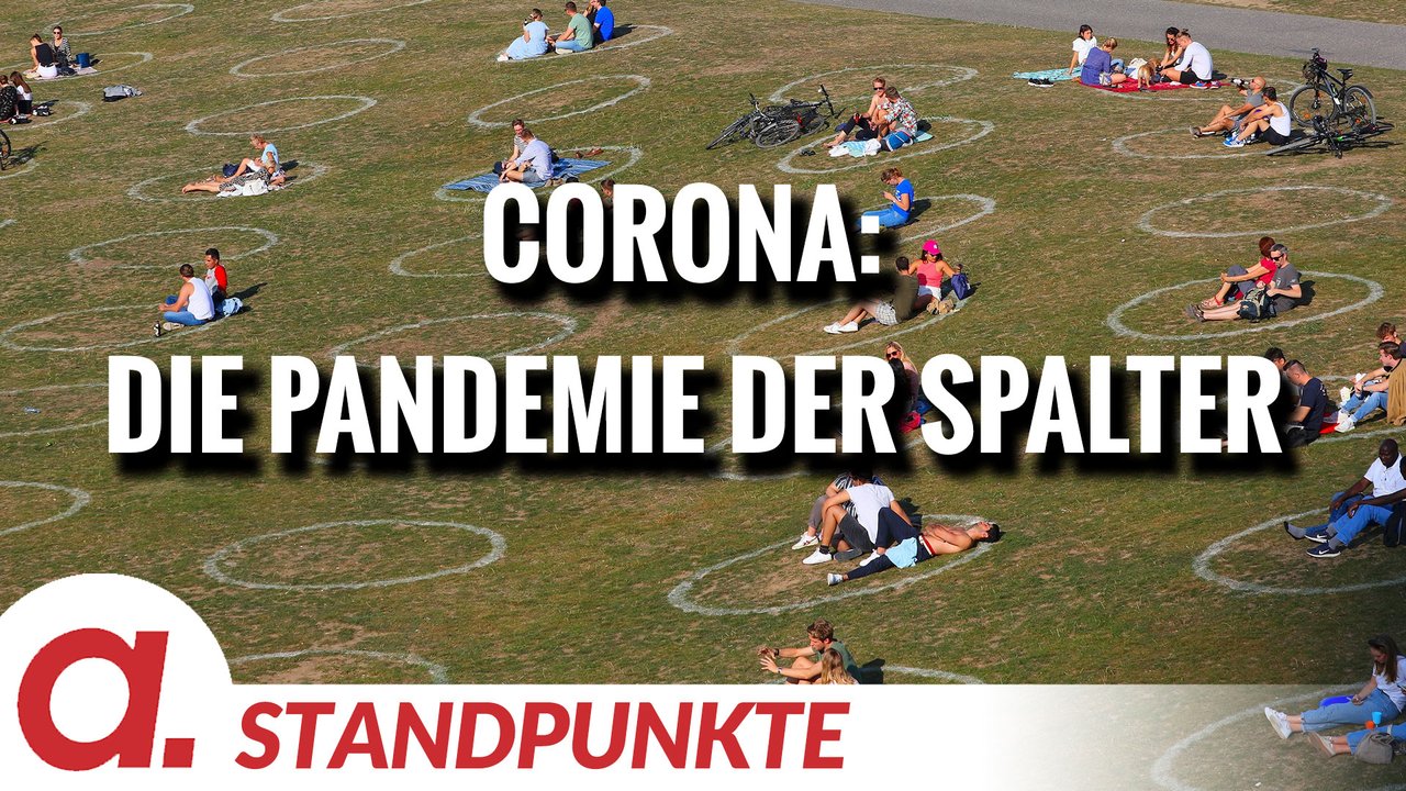 Corona: Die Pandemie der Spalter | Von Roberto de Lapuente