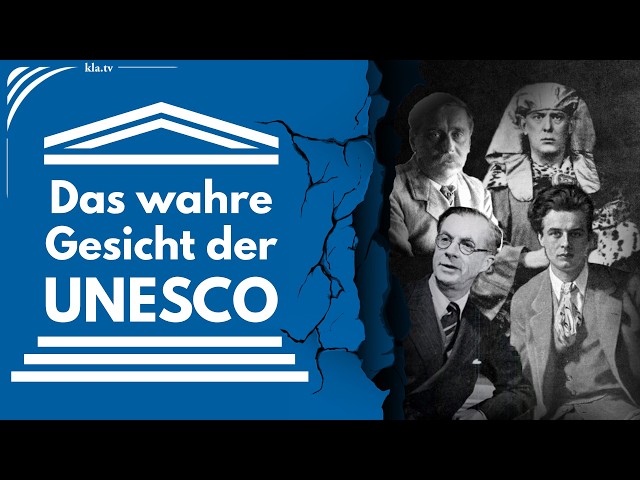 Das wahre Gesicht der UNESCO 🏛️ – ein finsteres Erbe  | www.kla.tv/40785