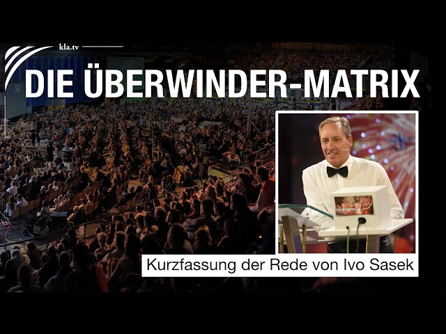Der Schlüssel zum Sieg: Die Überwinder-Matrix – Ivo Sasek (Kurzfassung) | www.kla.tv/40577