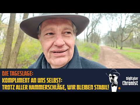 Die Tageslage: Kompliment an uns selbst: Trotz aller Hammerschläge, wir bleiben stabil! Die Tageslage: Kompliment an uns selbst: Trotz aller Hammerschläge, wir bleiben stabil!