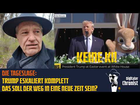 Die Tageslage: Trump eskaliert komplett – Das soll der Weg in eine neue Zeit sein?