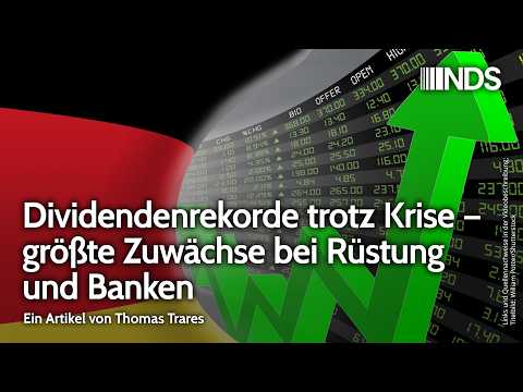 Dividendenrekorde trotz Krise – größte Zuwächse bei Rüstung und Banken | Thomas Trares | NDS-Podcast