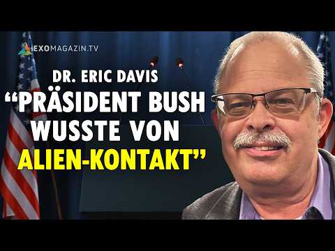 Dr. Eric Davis: „Präsident Bush wusste von Alien-Kontakt auf Holloman Air Force Base“ (Teil 2)