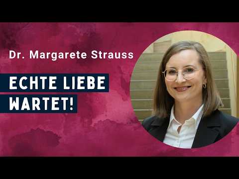Echte Liebe wartet? Christliche Sexualmoral auf dem Prüfstand – Dr. Margarete Strauss