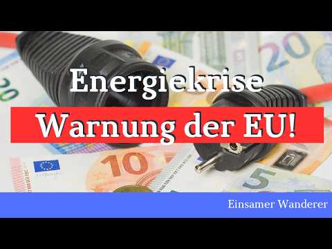EU-Energiekommissar spricht vor „sehr ernster Lage“ – was kommt da auf uns zu?