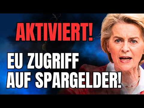EU ZUGRIFF auf SPARGELDER AKTIVIERT!