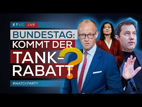 🔴 BUNDESTAG: Abstimmung über TANKRABATT & 1000€ Prämie „ENTLASTUNG“  | LIVE | #WATCHPARTY