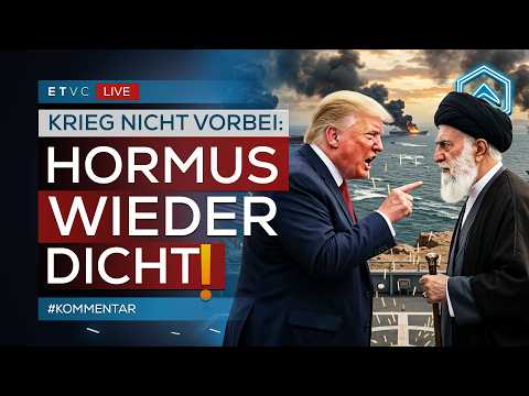 🔴 IRAN: Hormus wieder ZU! Trump WÜTET! Nächste Woche: KRIEG? | #KOMMENTAR