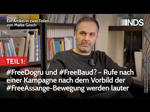 #FreeDogru & #FreeBaud? Rufe nach Kampagne nach dem Vorbild der #FreeAssange-Bewegung werden lauter