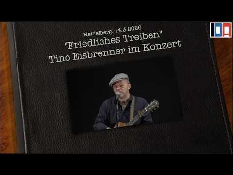 „Friedliches Treiben“ – Tino Eisbrenner im Konzert