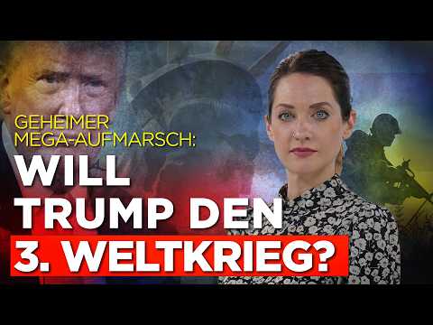 Geheimer Mega-Aufmarsch: Will Trump den Dritten Weltkrieg?