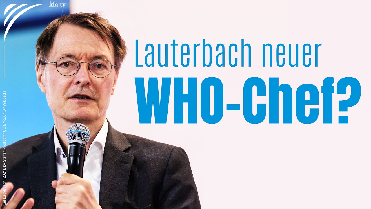 Höchst fragwürdige Besetzungen für WHO-ChefpostenZufall oder Strategie? | www.kla.tv/40831