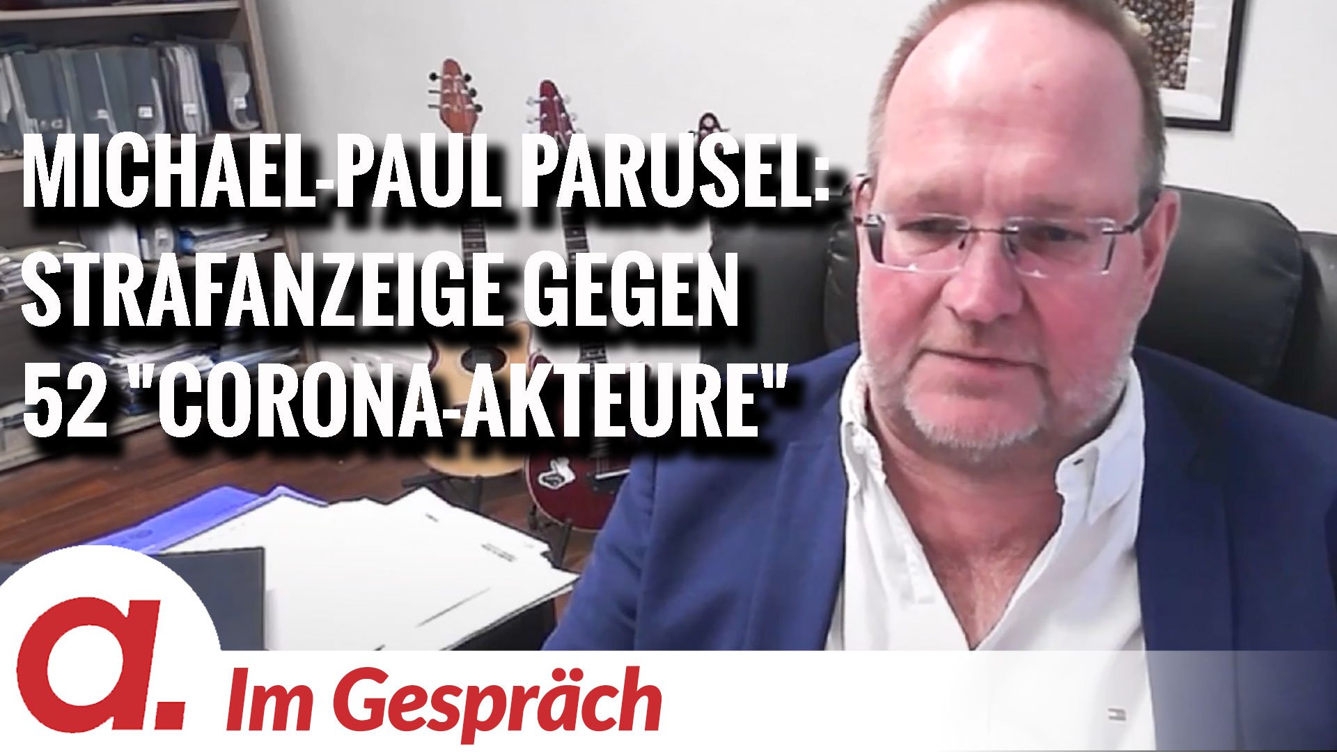 Im Gespräch: Michael-Paul Parusel | Strafanzeige gegen 52 „Corona-Akteure“