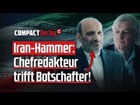 Iran-Hammer: Chefredakteur trifft Botschafter!