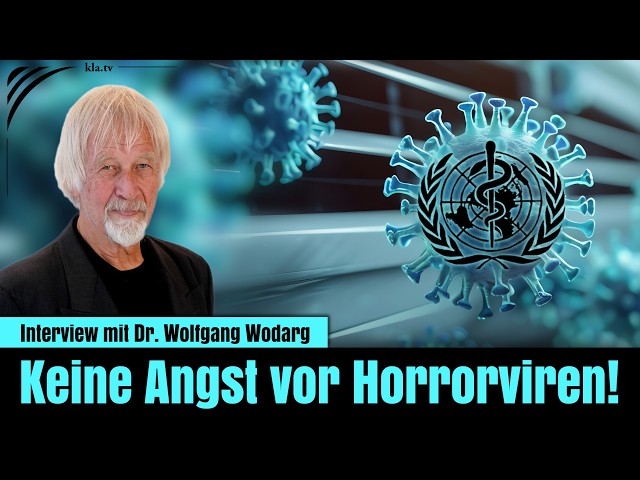 Keine Angst vor Horrorviren, auch wenn die WHO Panik verbreitet – Intervierw mit Dr. Wolfgang Wodarg