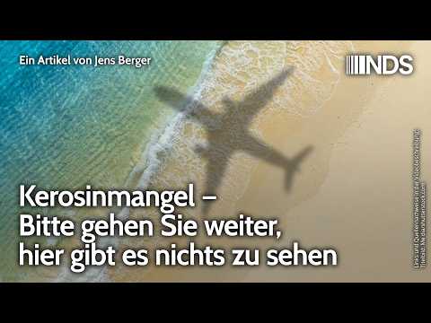 Kerosinmangel – Bitte gehen Sie weiter, hier gibt es nichts zu sehen | Jens Berger | NDS-Podcast