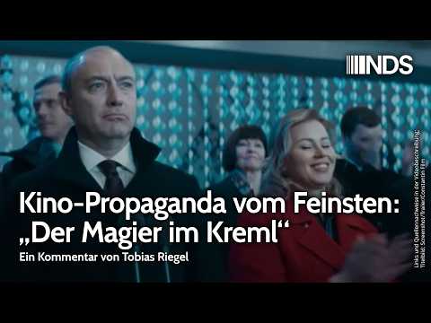 Kino-Propaganda vom Feinsten: „Der Magier im Kreml“ | Tobias Riegel | NDS-Podcast