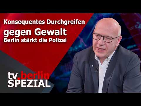 Konsequentes Durchgreifen gegen Gewalt. Berlin stärkt die Polizei