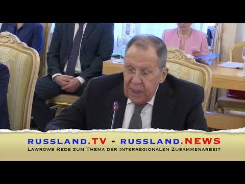 Lawrows Rede zum Thema der interregionalen Zusammenarbeit