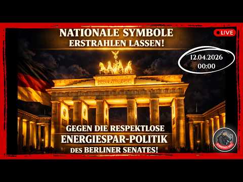 Live in Berlin | „Nationale Symbole erstrahlen lassen -gegen die Energiespar-Politik“ | 12.04.2026