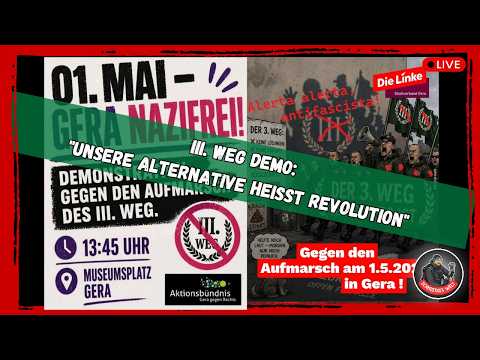 Live in Gera | III. Weg Demo: „Unsere Alternative heißt Revolution“ + Gegenprotest | 01.05.2026
